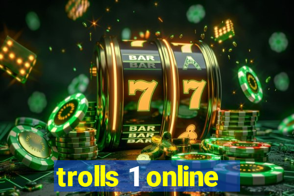 trolls 1 online